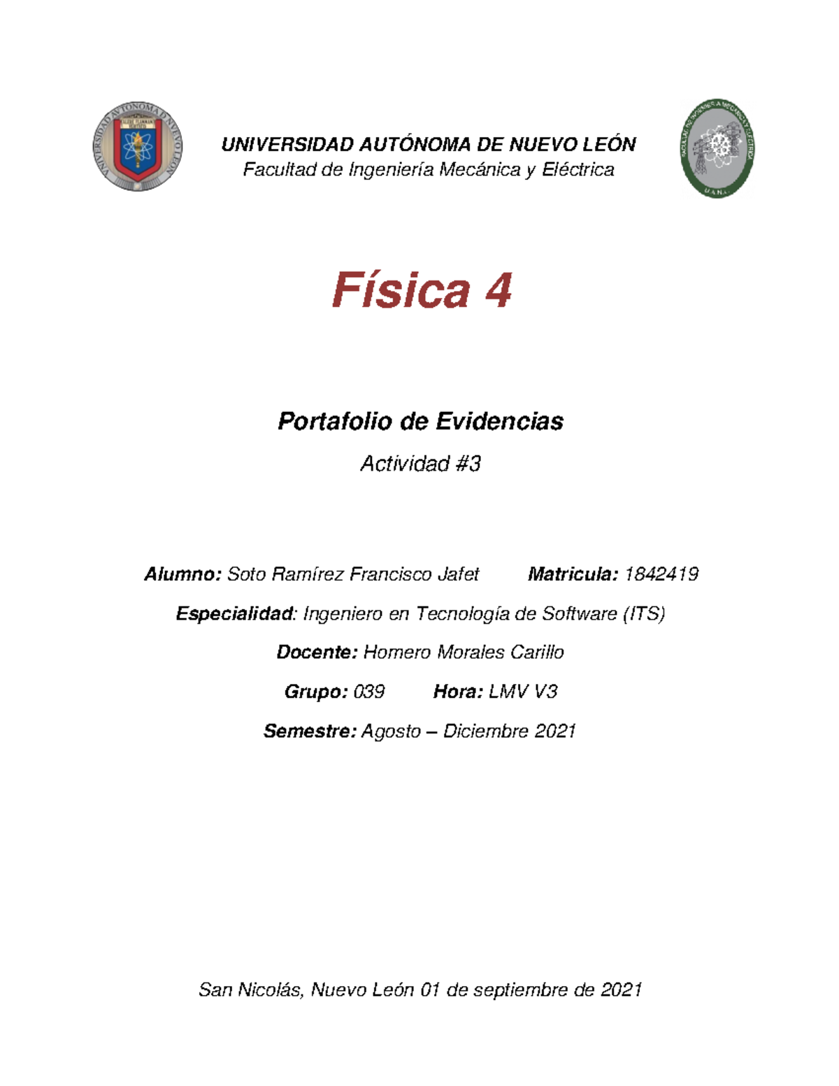 Actividad 3 Fisica 4 - UNIVERSIDAD AUTÓNOMA DE NUEVO LEÓN Facultad de ...