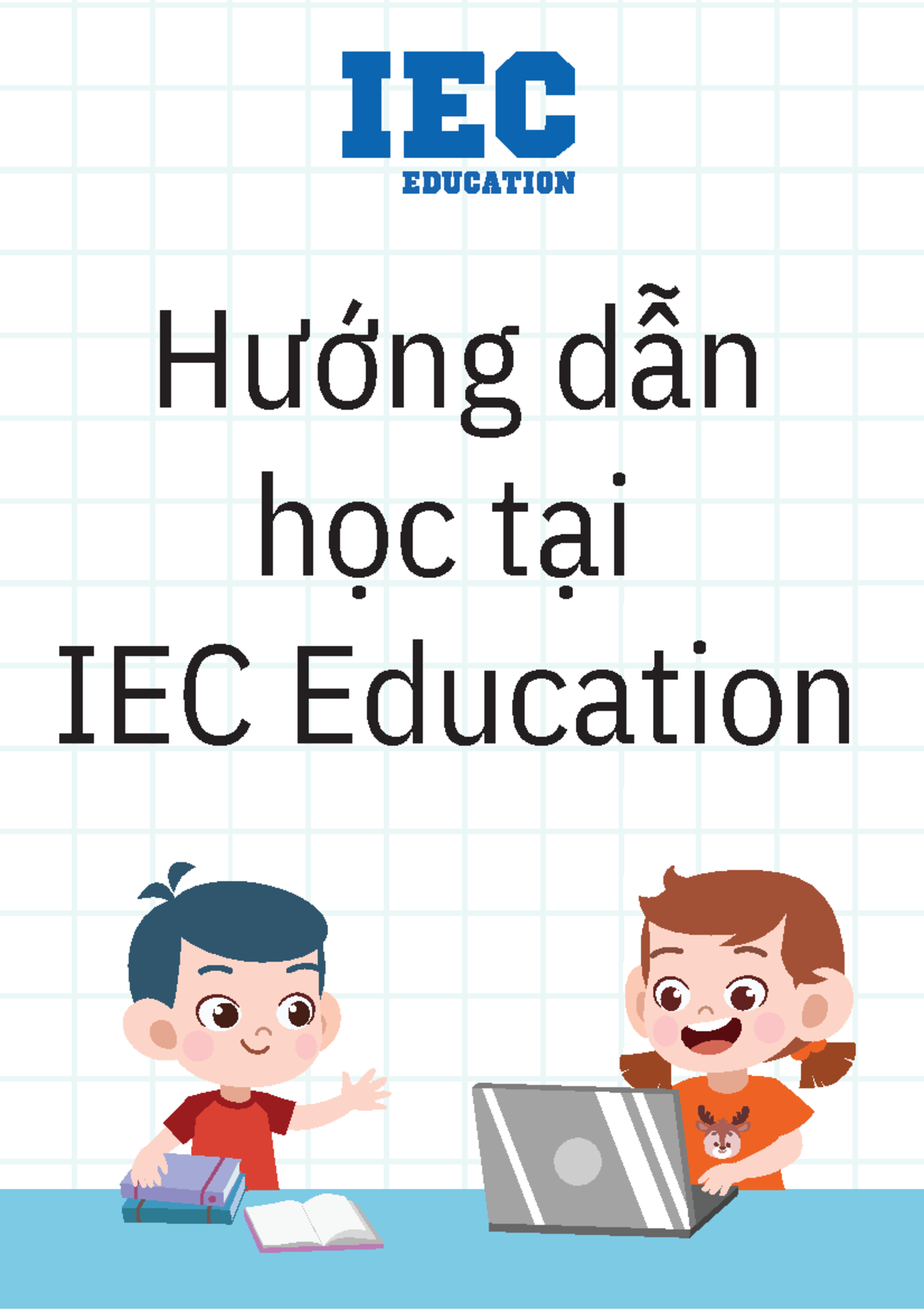 Hướng dẫn học viên về IEC Education: Kiểm tra đầu vào và bài tập - Studocu
