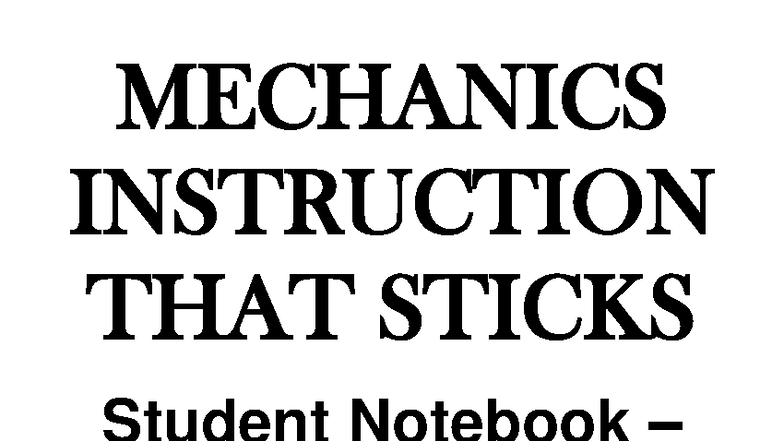 MECHANICS INSTRUCTION THAT STICKS: Student Notebook Level D - Studocu