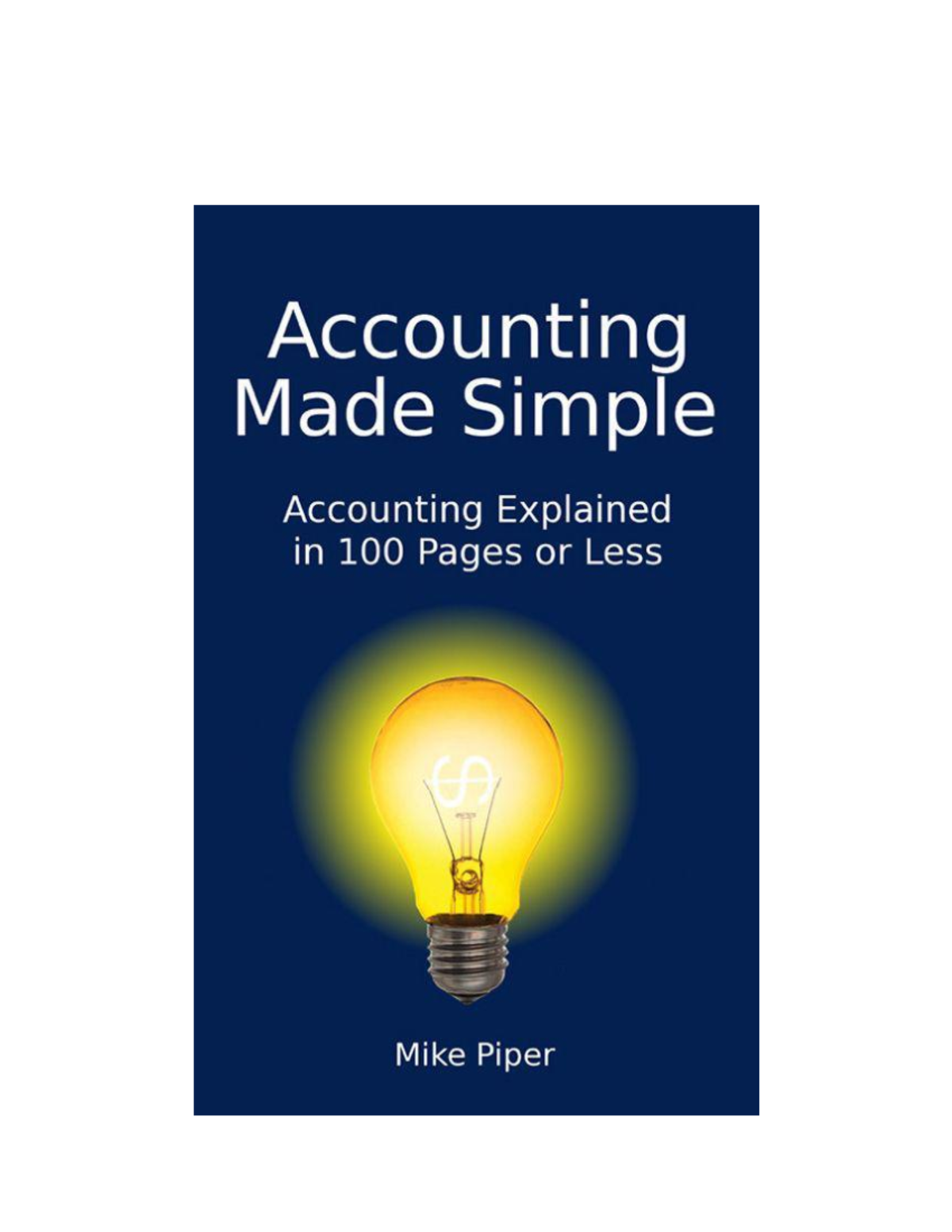 Accounting made simple pdf - Note: This text is intended to be a high ...