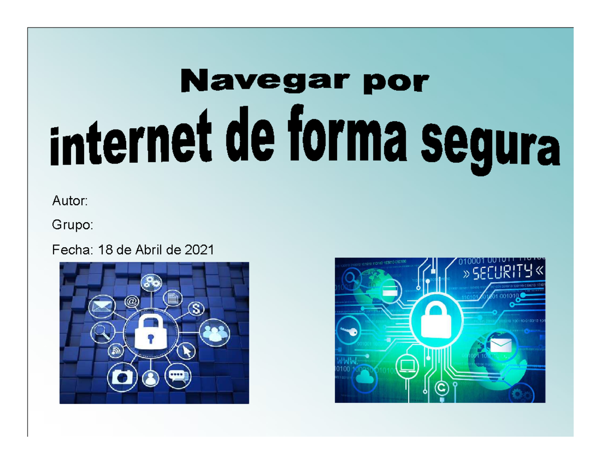 Navegar por internet de forma segura M01S2AI3 - Autor: Grupo: Fecha: 18