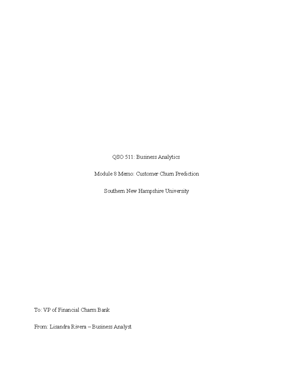 QSO 511 Module 8 Memo: Analyzing Customer Churn at Financial Charm Bank ...