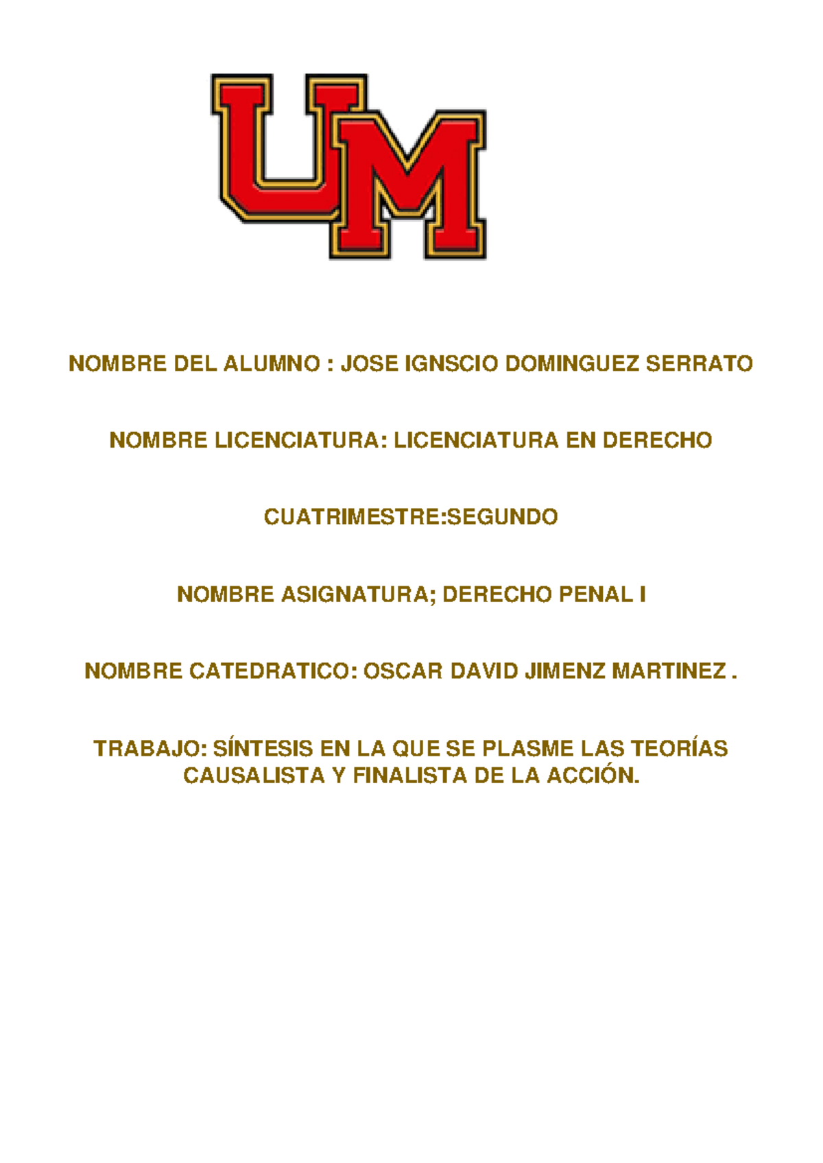 Teoría Causalista y Finalista de la Acción en Derecho Penal I - Final Exam - Document Preview