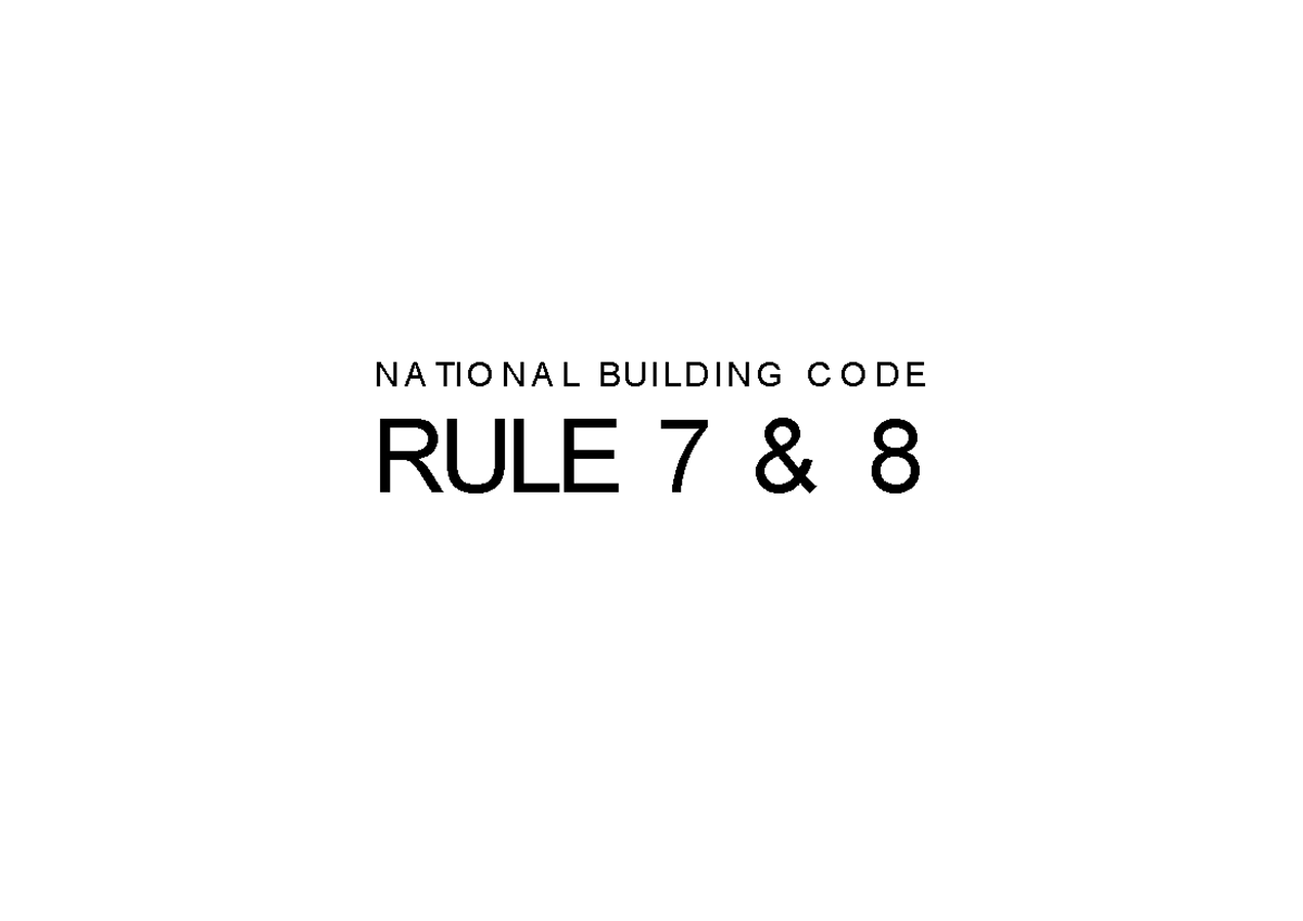 Design 8: National Building Code Rules 7 & 8 Overview - Studocu