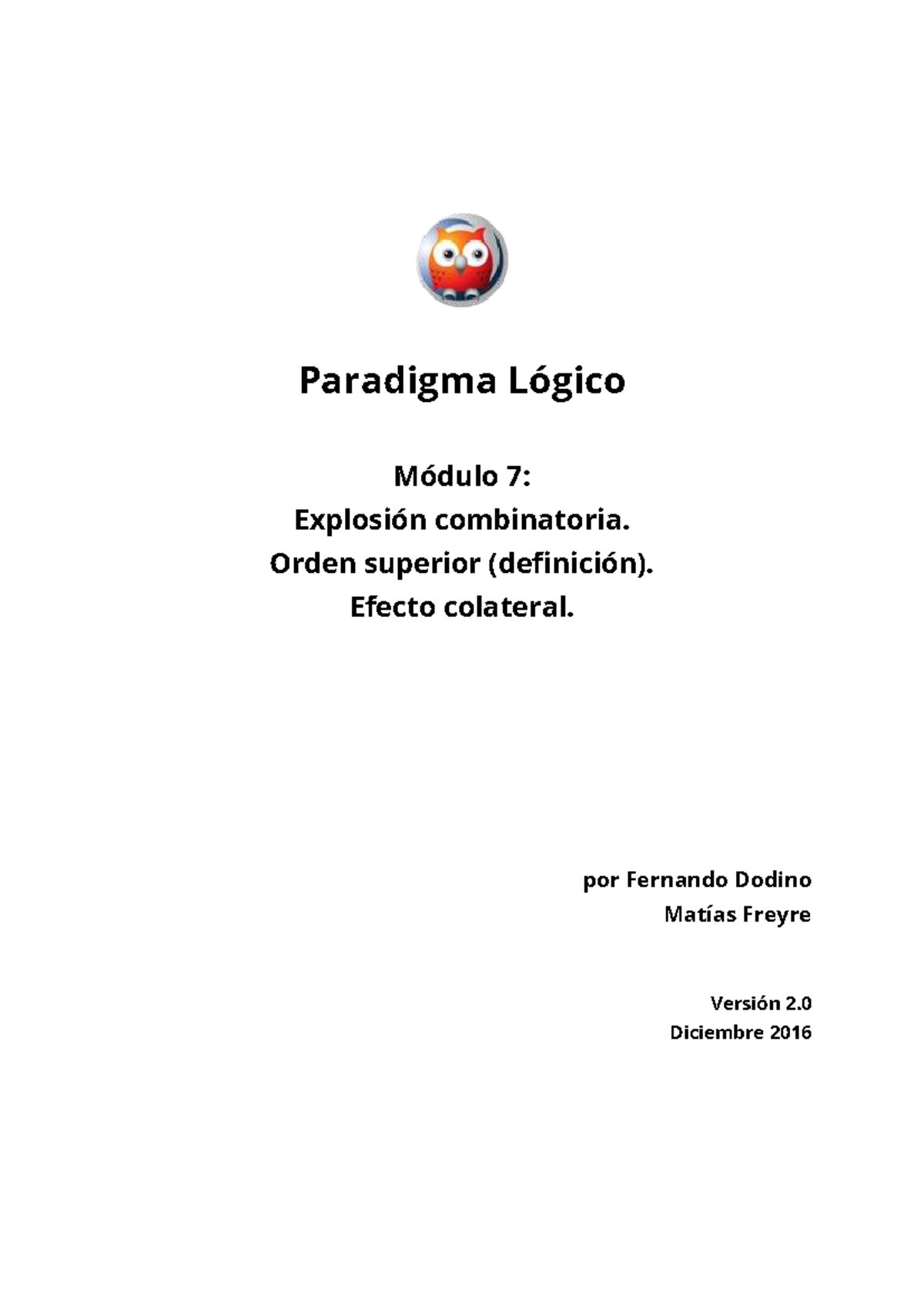 Lógico Módulo 7: Bonus - Explosión Combinatoria y Efecto Colateral ...