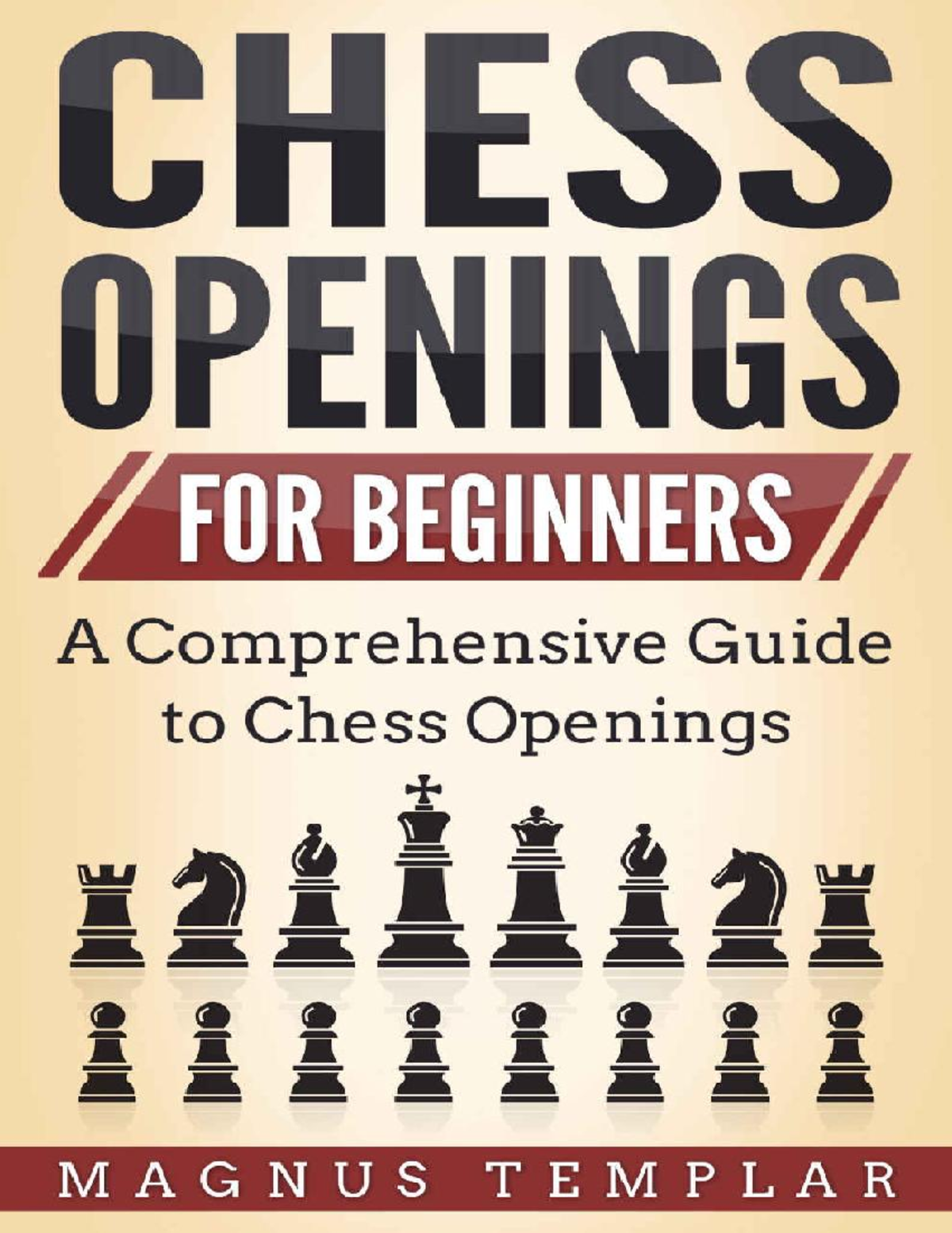 CHESS 101: Essential Openings for Beginners by Magnus Templar - Studocu