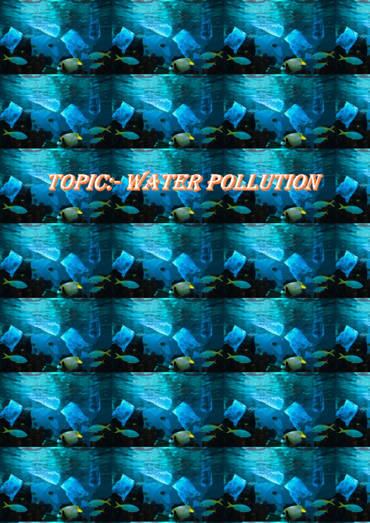 Water - hjkh - Information Technology - TOPIC:- WATER POLLUTION - Studocu