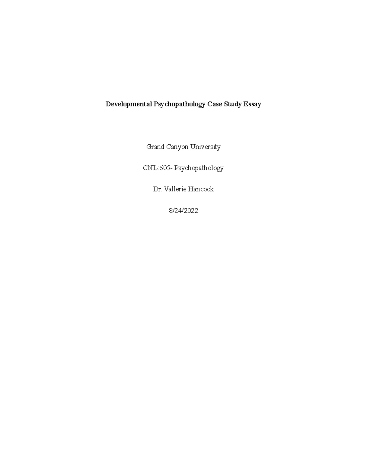CNL:605 Developmental Psychopathology Case Study Analysis Essay - Studocu