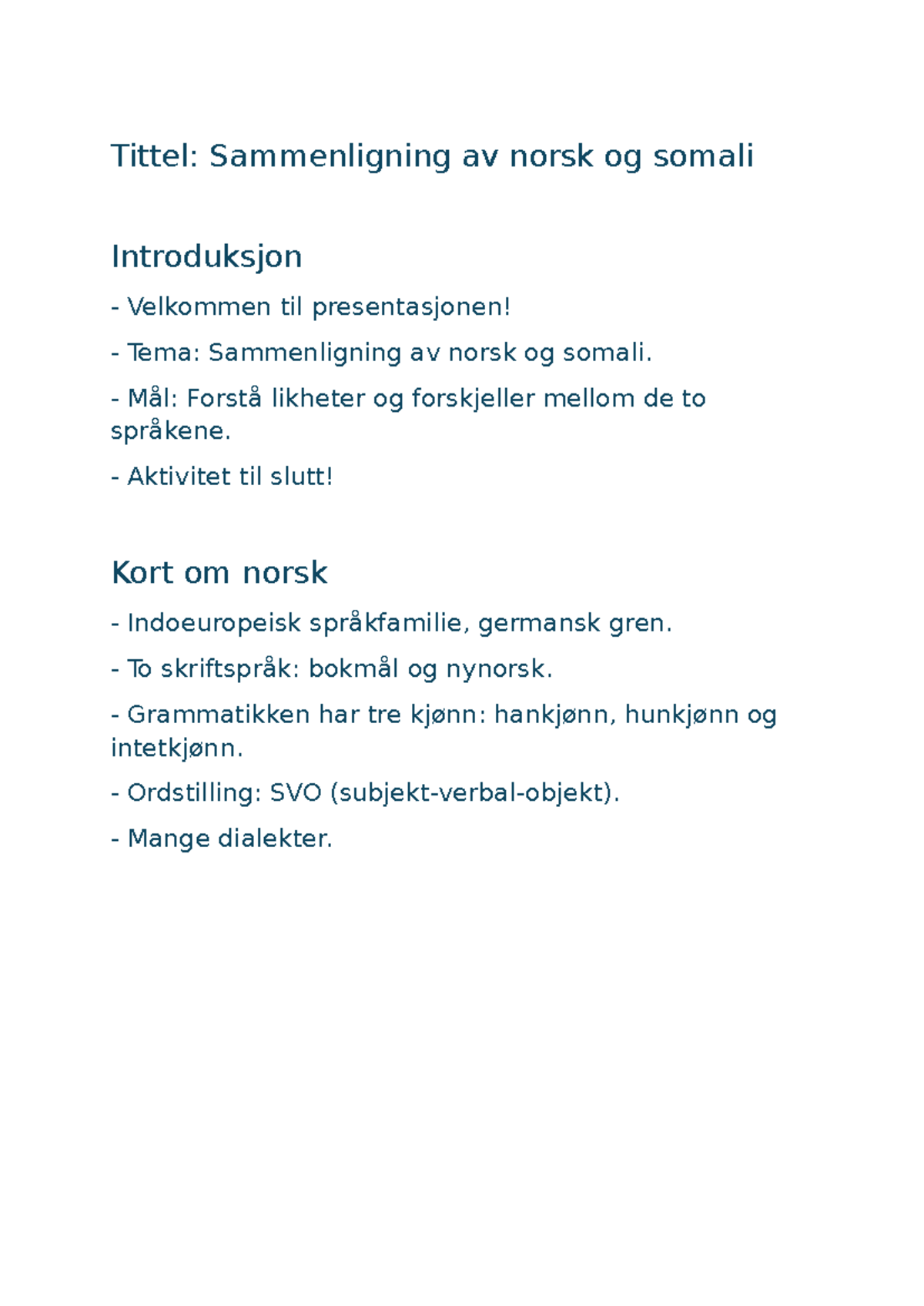 Sammenligning av Norsk og Somali: Språk og Grammatikkanalyse - Studocu