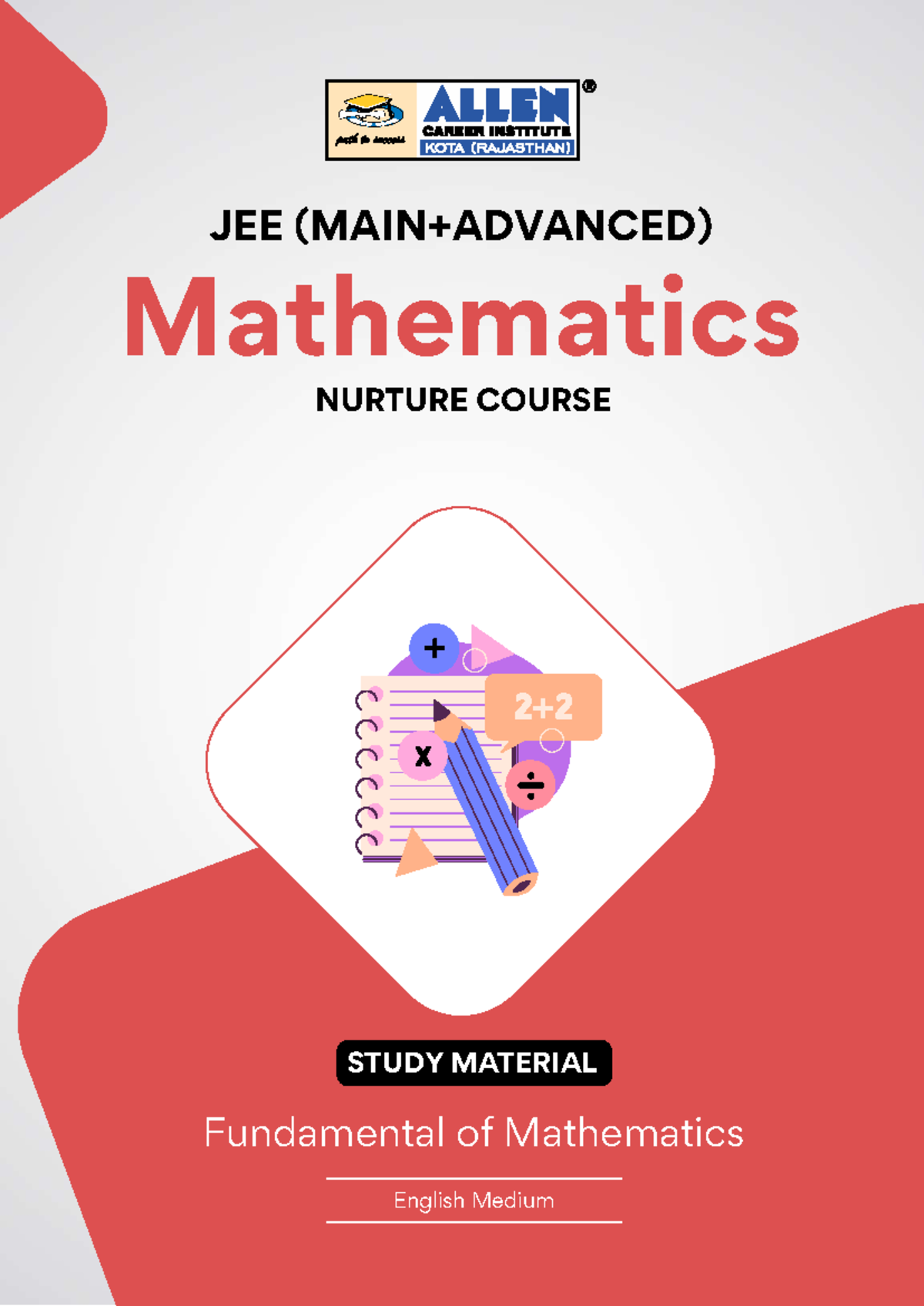 JEE Mathematics NURTURE COURSE STUDY MATERIAL: Fundamentals of ...