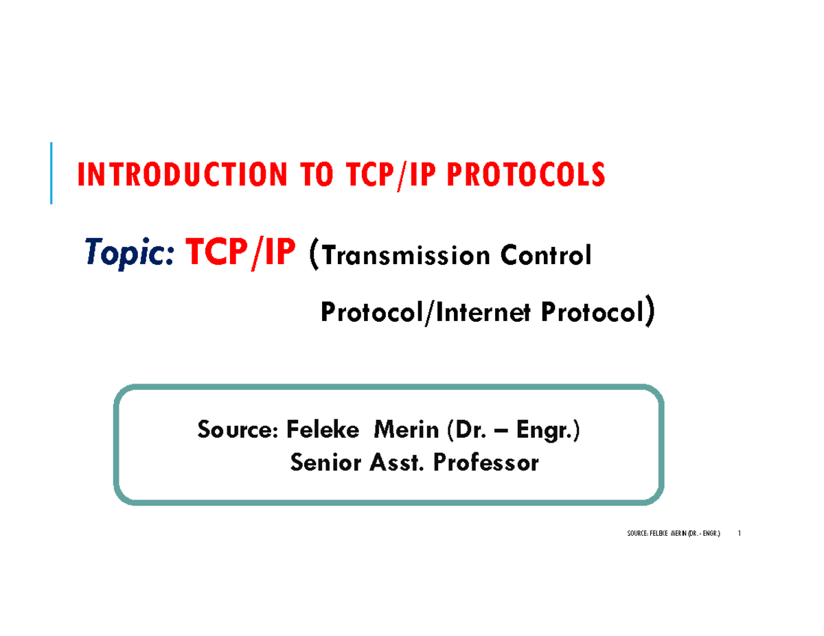 TCP/IP Protocols Overview - Lecture Notes by Dr. Feleke Merin - Studocu