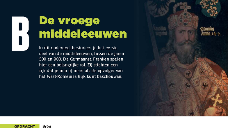 B OPDRACHT De vroege middeleeuwen: Het Frankische Rijk (500-900) - Studocu