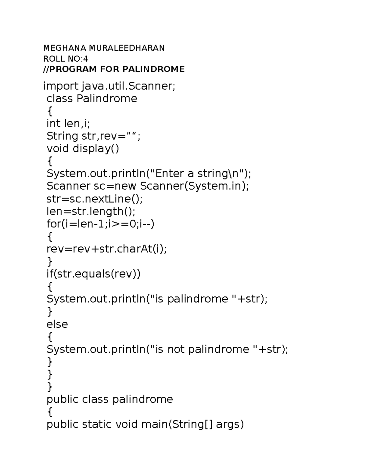 PALINDROME REAL - MEGHANA MURALEEDHARAN ROLL NO: //PROGRAM FOR ...