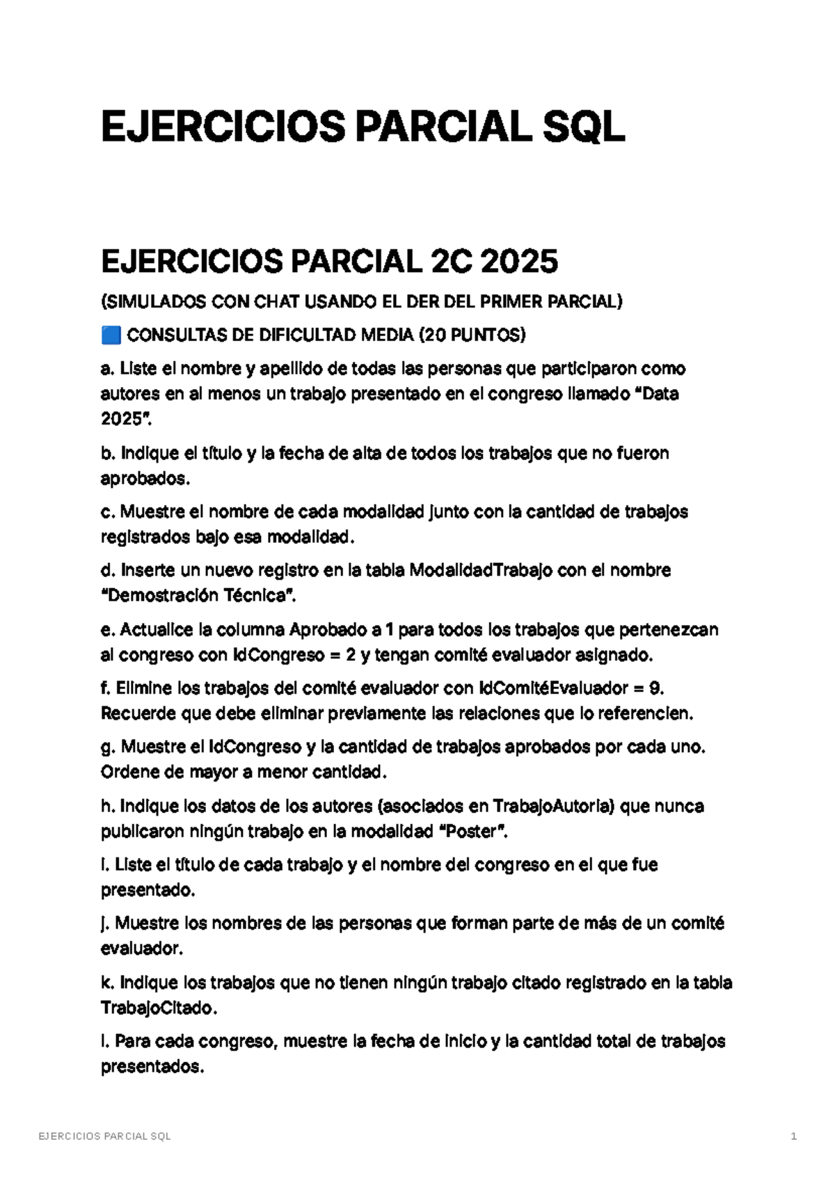 Resuelto Ejercicios Parcial SQL 2C 2025 - Sistemas de Datos - Studocu