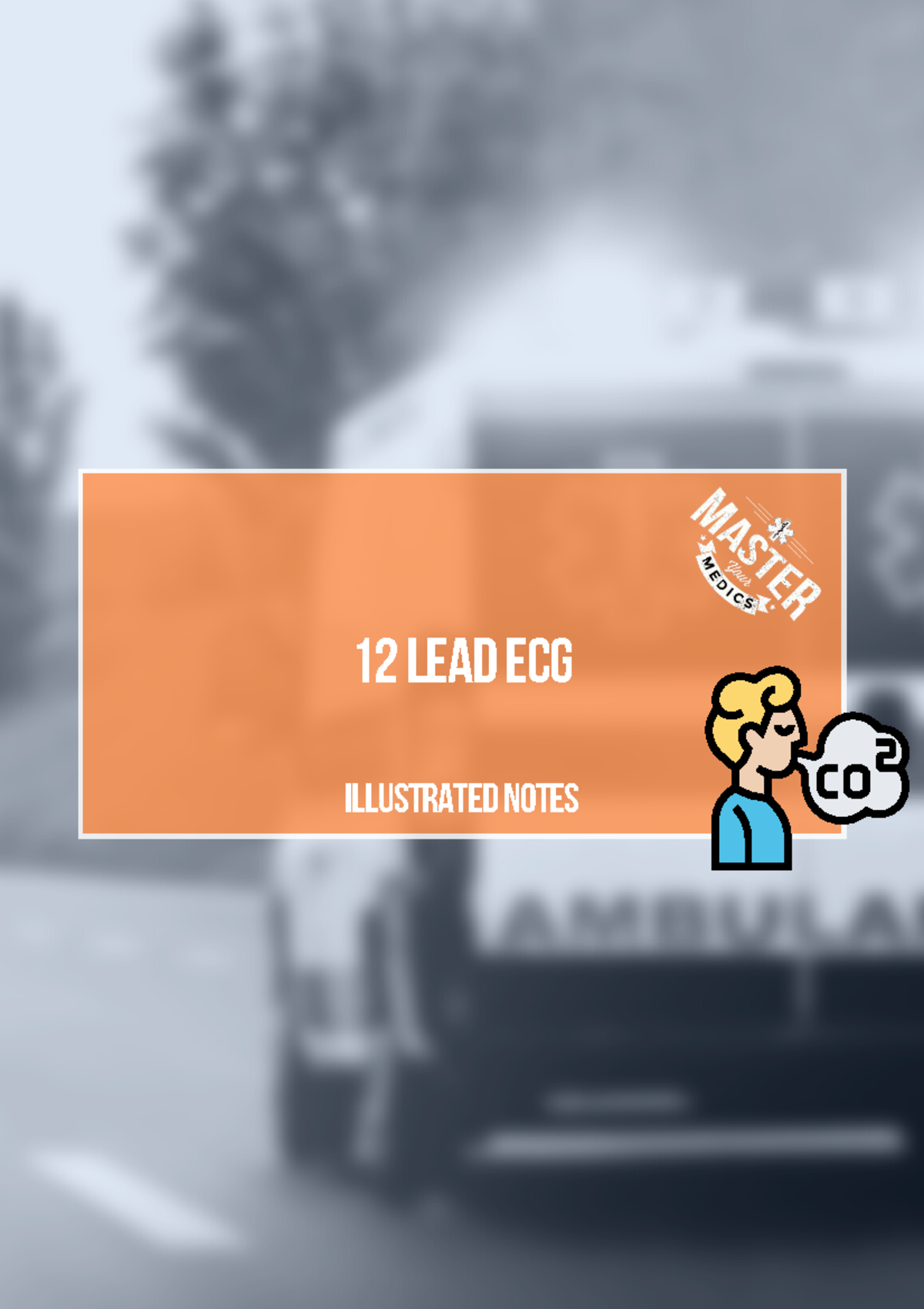 12 Lead ECG Illustrated Notes - Master Your Medics Workshop - Studocu