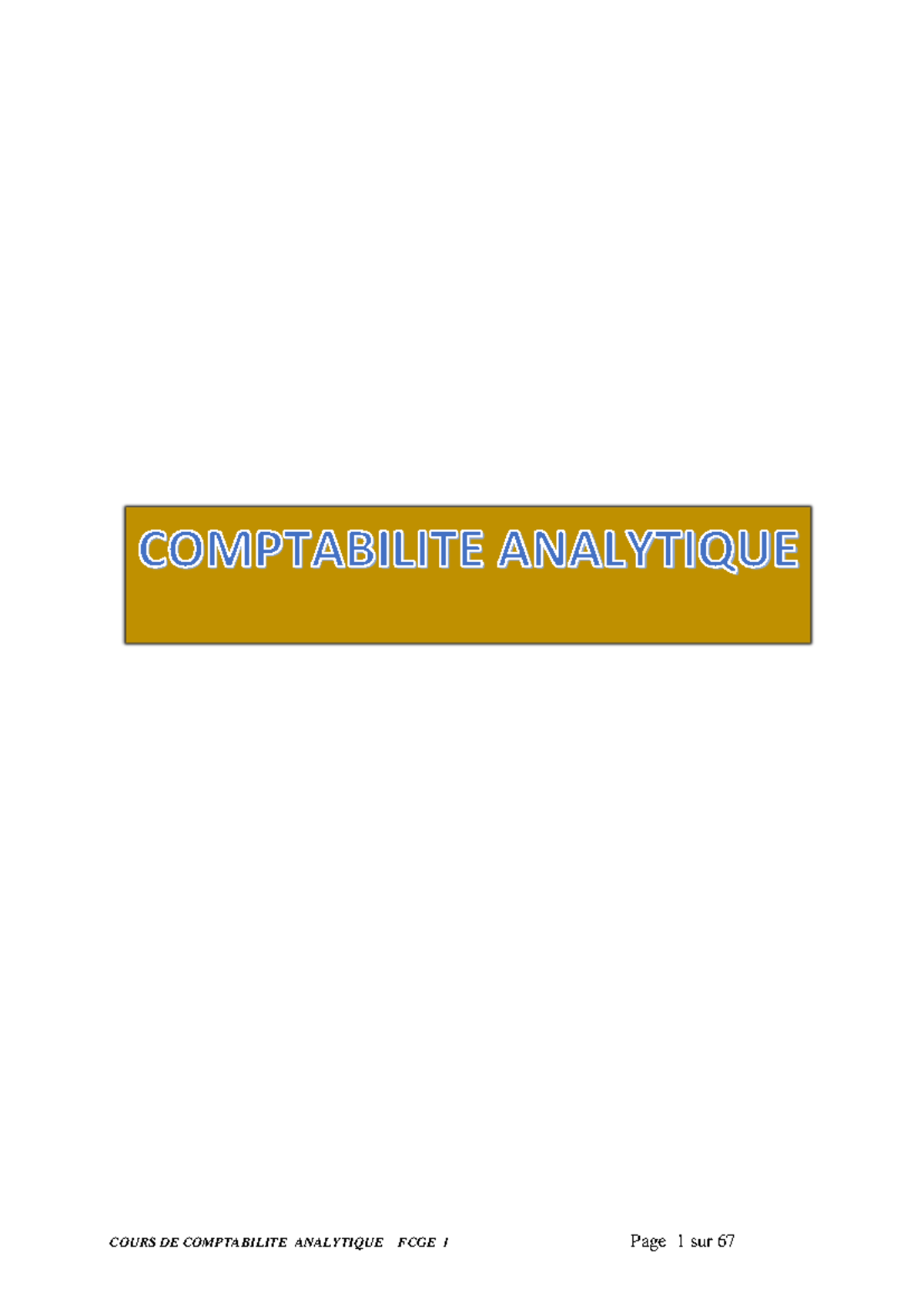 COURS DE COMPTABILITE ANALYTIQUE FCGE 1 - CHAPITRE 1 : INTRODUCTION A ...
