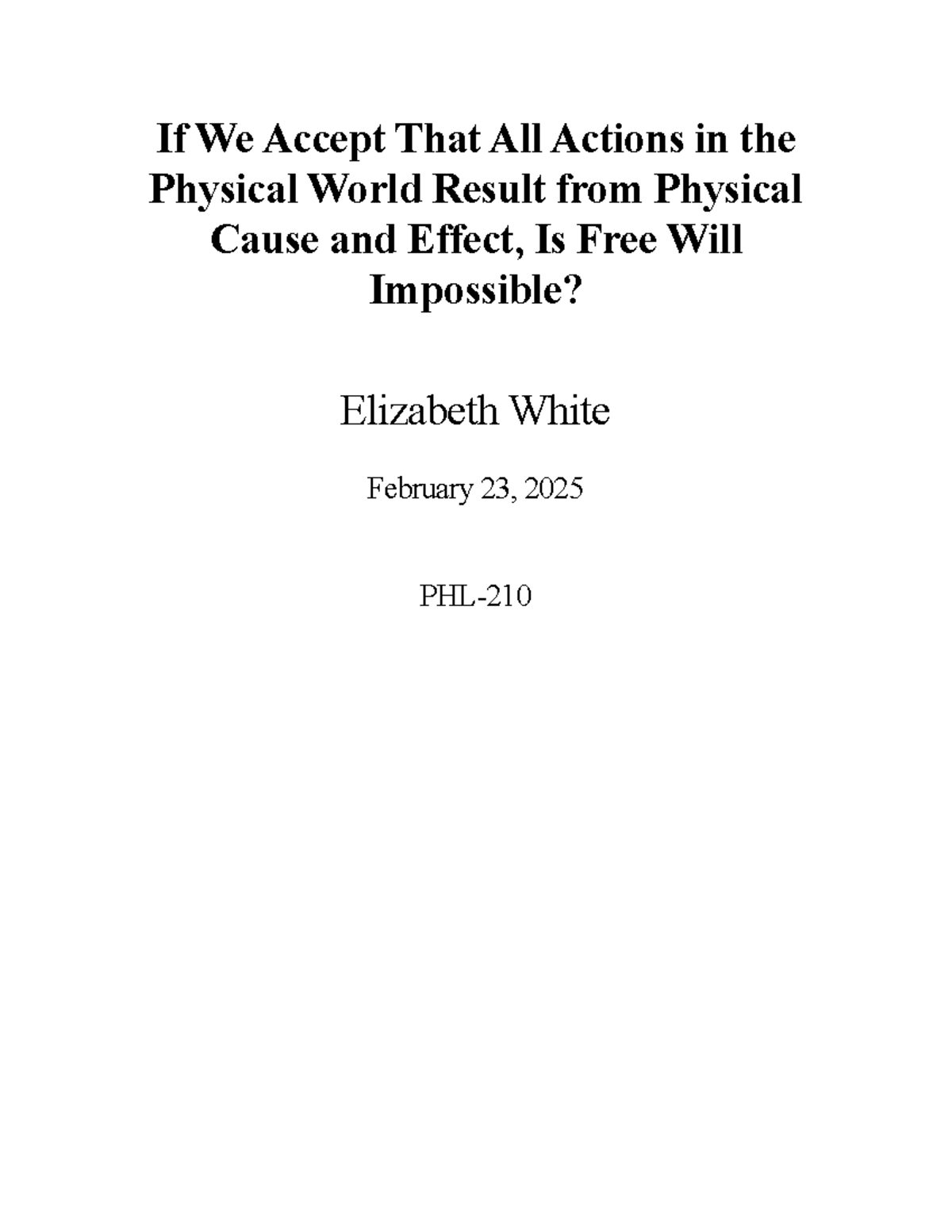 PHL- Final Project: Exploring Free Will vs Determinism Debate - Studocu