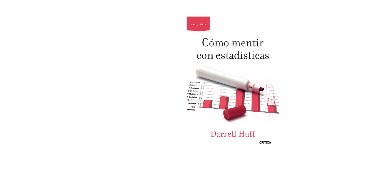 Cómo Mentir con Estadísticas: Análisis de Darrell Huff (ARES y MA RES ...
