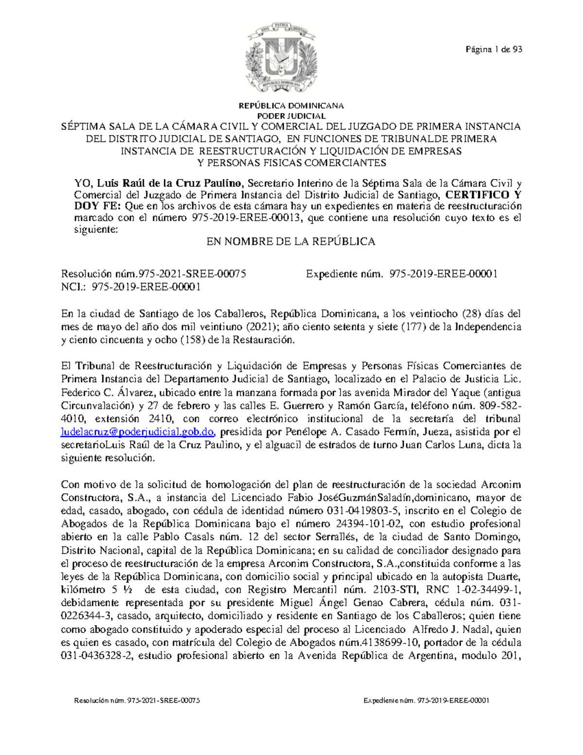 Resolución NCI: Reestructuración de Arconim Constructora, S.A. - Studocu