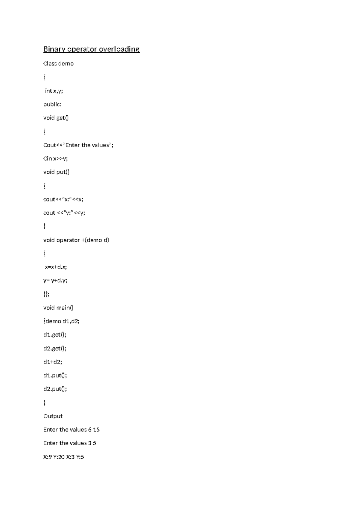 Binary operator overloading - x=d1+d2; d1.y=d1+d2; } void main() { demo ...
