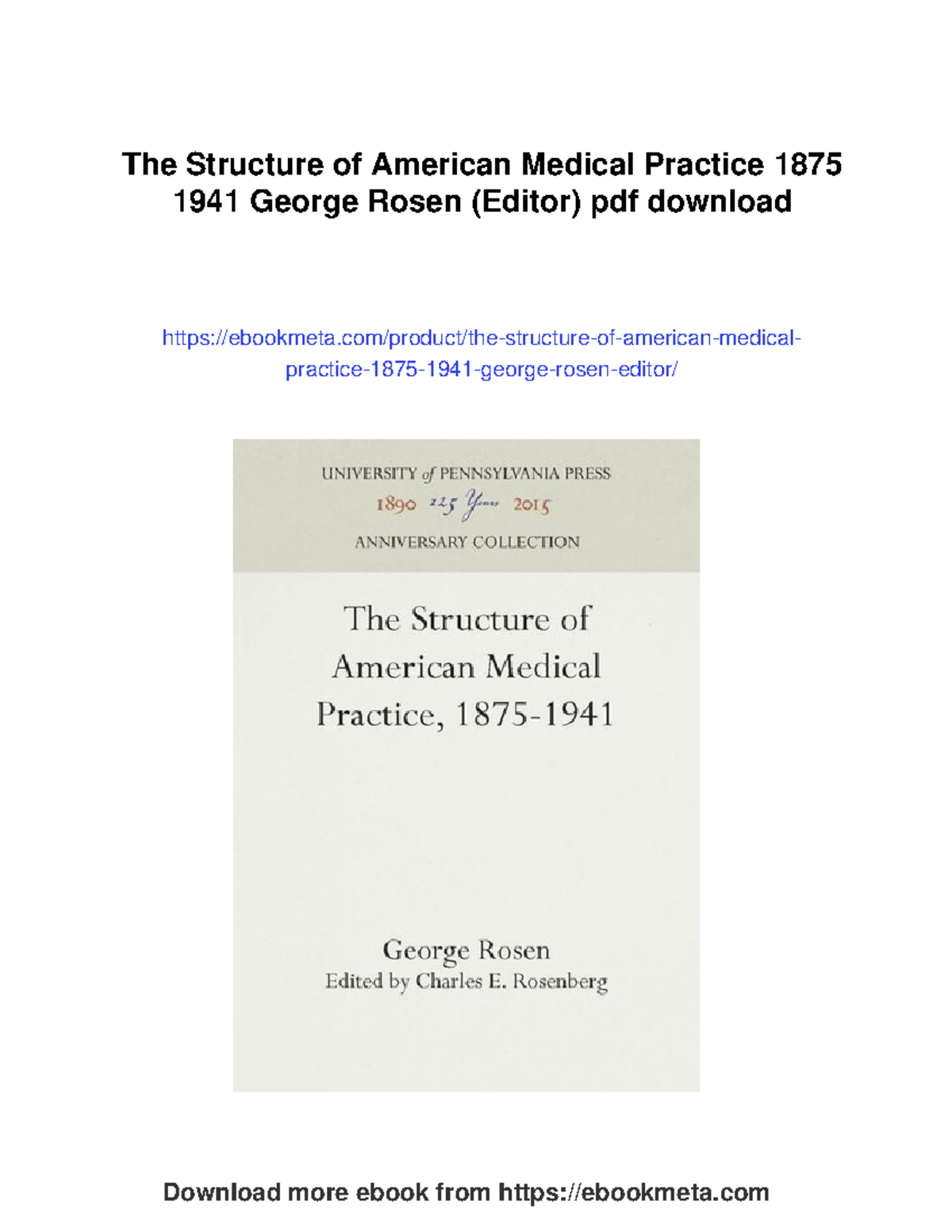 The structure of American medical practice 1875-1941 by George Rosen ...