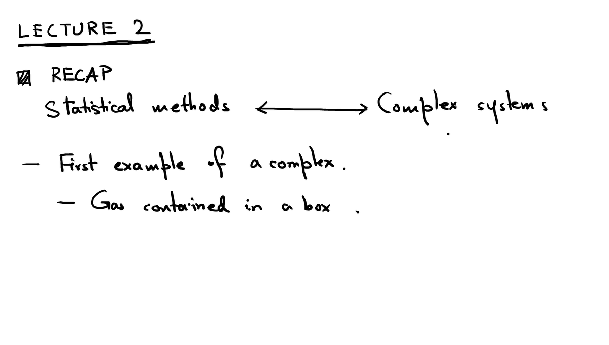 LECTURE 2 RECAP: Statistical Methods in Complex Systems - Studocu