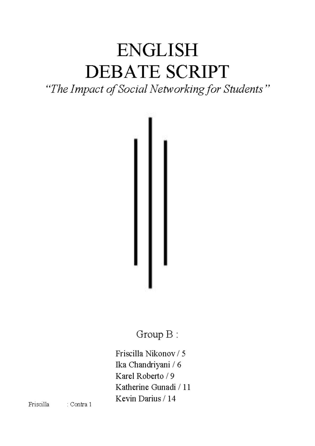 English Debate Script The Impact of Soci - ENGLISH DEBATE SCRIPT “The ...