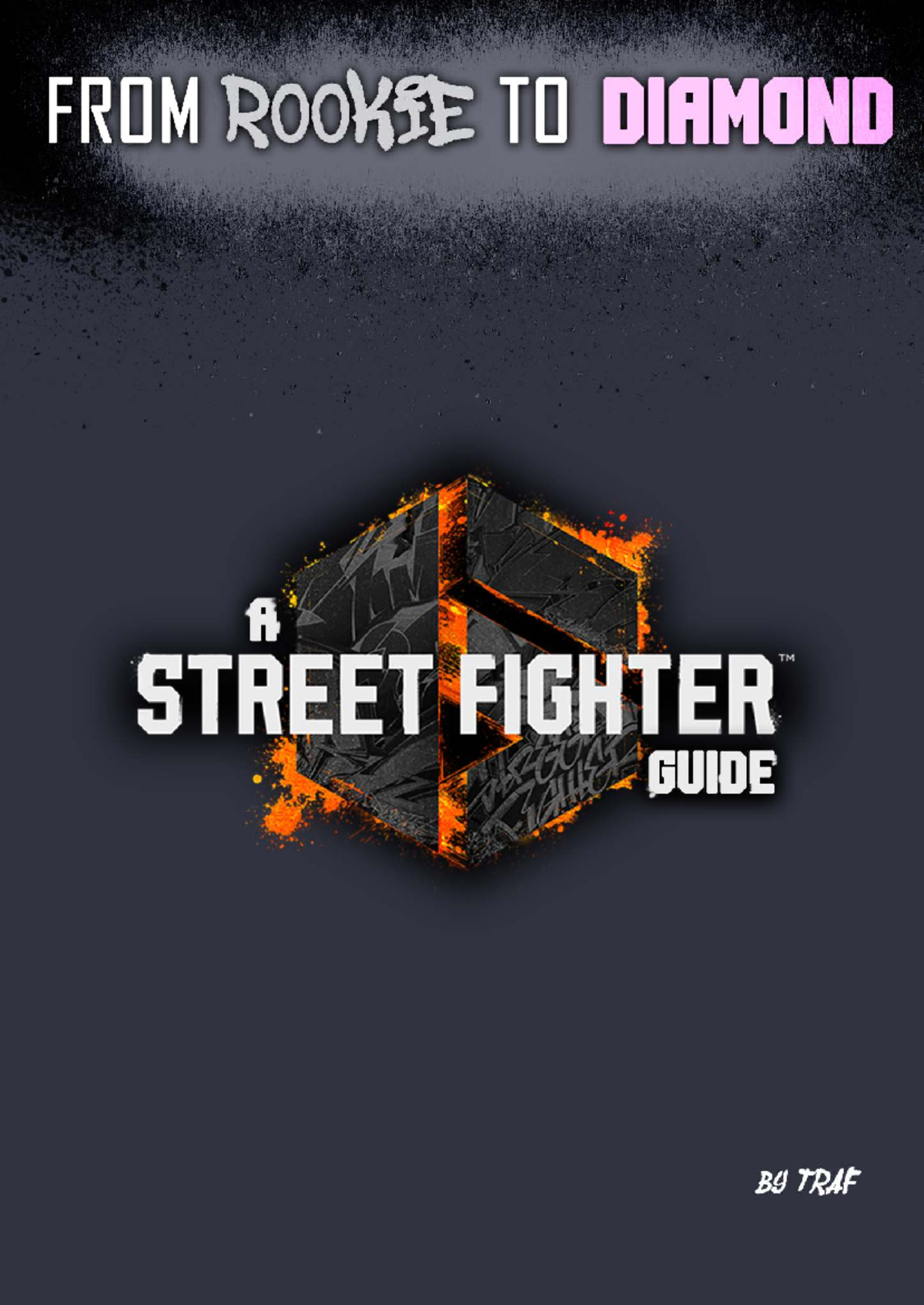 SF6 Guide: From Rookie to Diamond - Comprehensive Gameplay Strategies ...