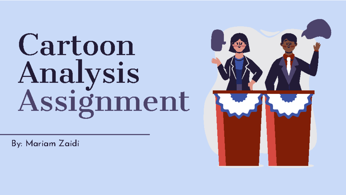 Cartoon Assignment - Cartoon Analysis Assignment ####### By: Mariam ...