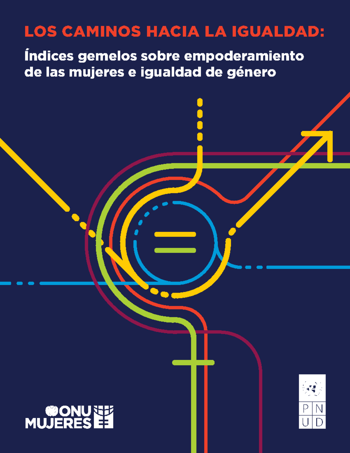 Los Caminos hacia la Igualdad: Índices Gemelos sobre Género y ...