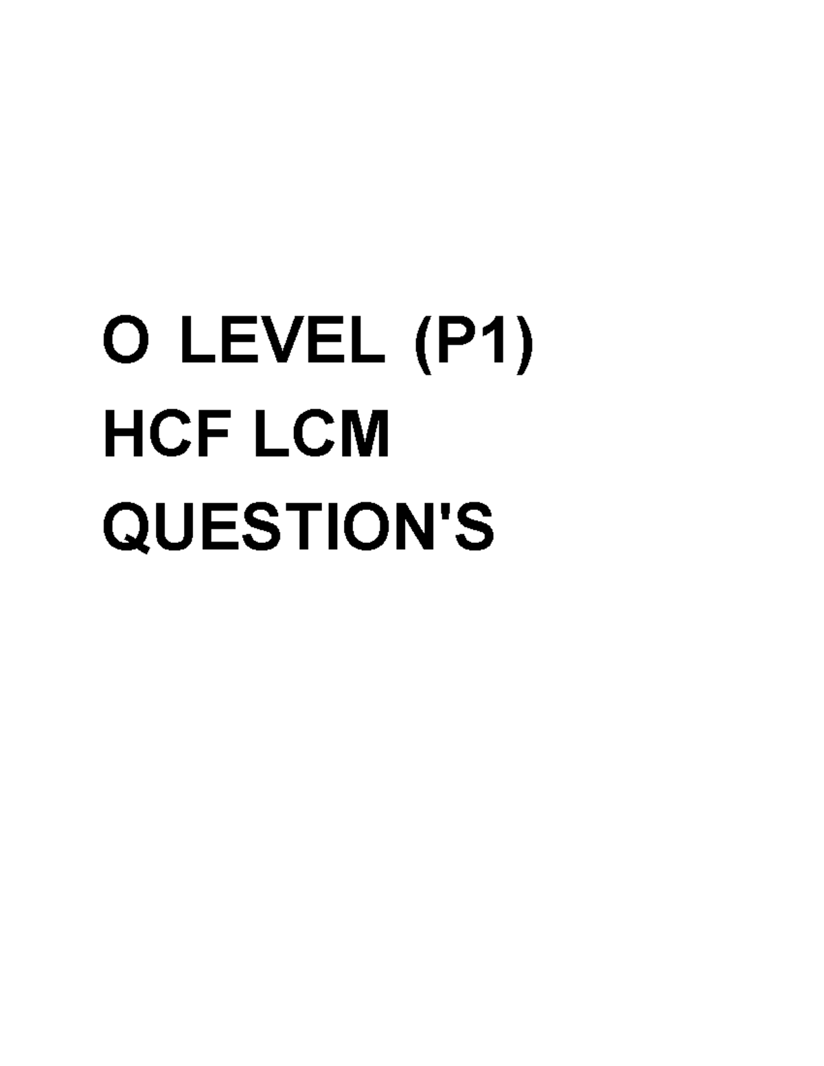 O LEVEL (P1) HCF LCM Questions and Solutions - Studocu
