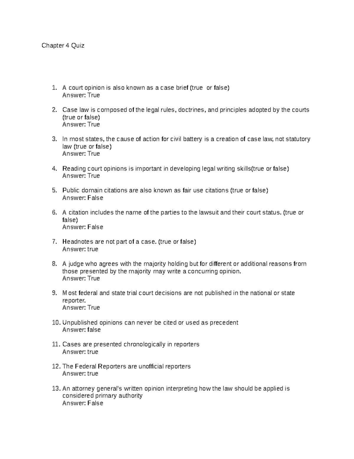 Legal research ch 4 quiz - Chapter 4 Quiz A court opinion is also 