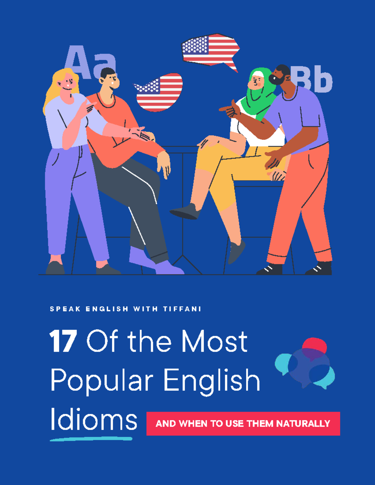 17 of the most popular English idioms - AND WHEN TO USE THEM NATURALLY ...
