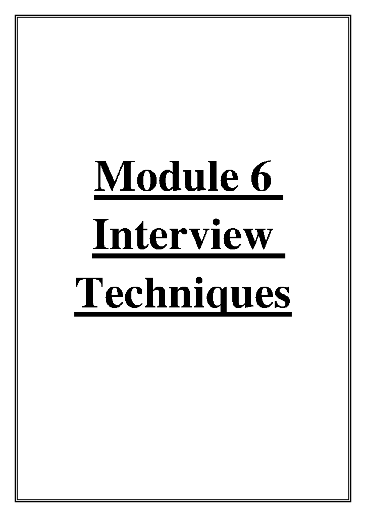 Interview techniques - Module 6 Interview Techniques Module 6 Interview ...