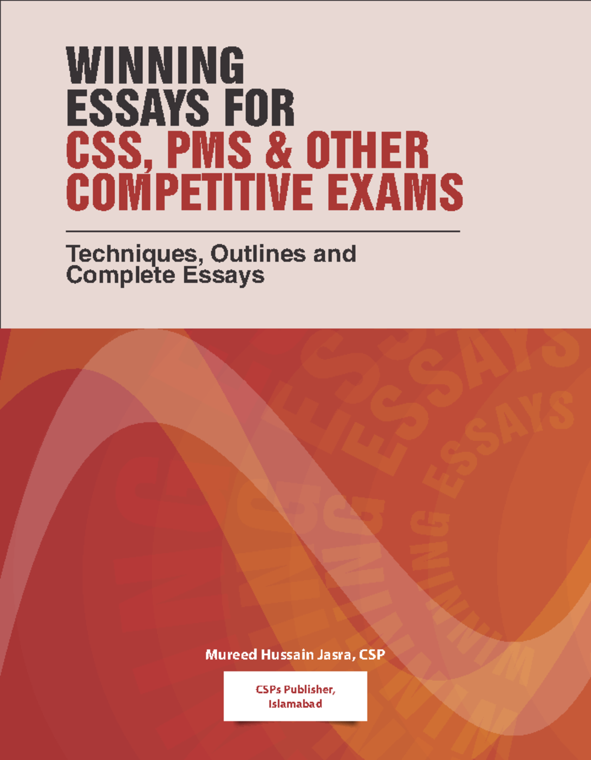 Winning Essays for CSS & PMS: Techniques, Outlines & Complete Essays ...