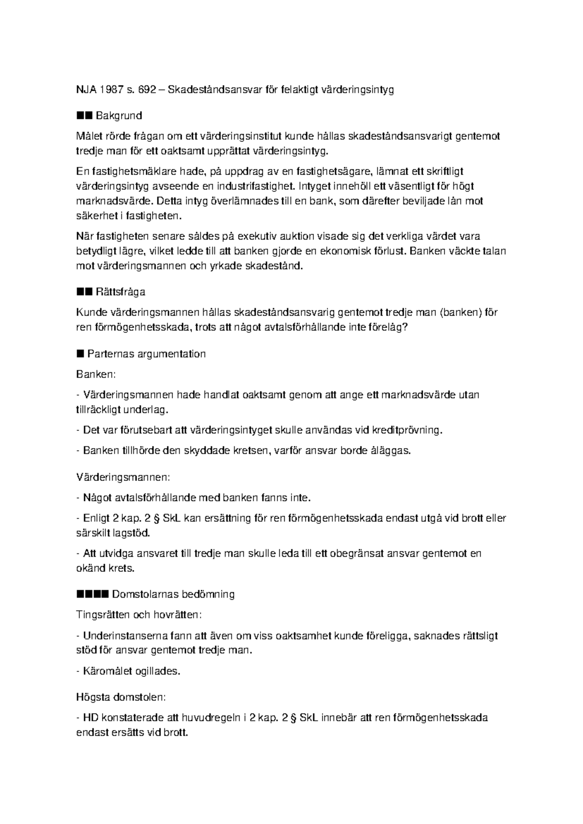 NJA 1987 s. 692 Skadeståndsansvar för Värderingsintyg Sammanfattning ...