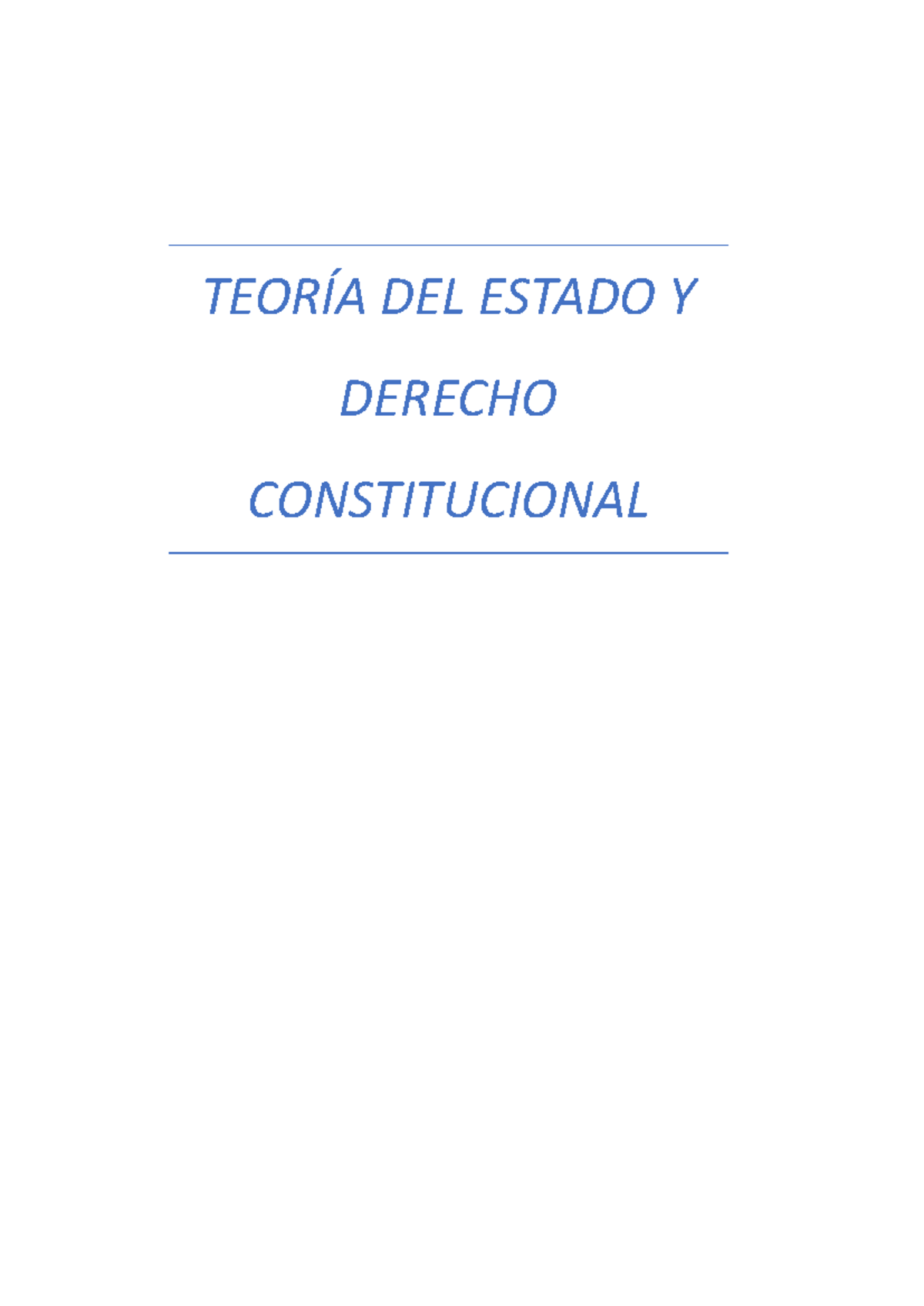 Constitucional todo - Apuntes 1-20 - TEORÍA DEL ESTADO Y DERECHO ...