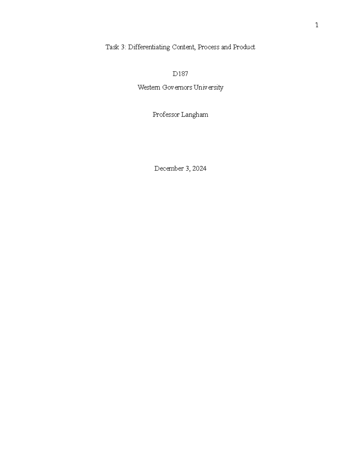 D187 Task 3 - Task 3 - Task 3: Differentiating Content, Process and ...