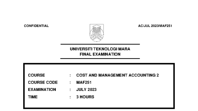 FA MAF251 FINAL EXAMINATION JULY 2023 - COST & MANAGEMENT ACCOUNTING 2 ...