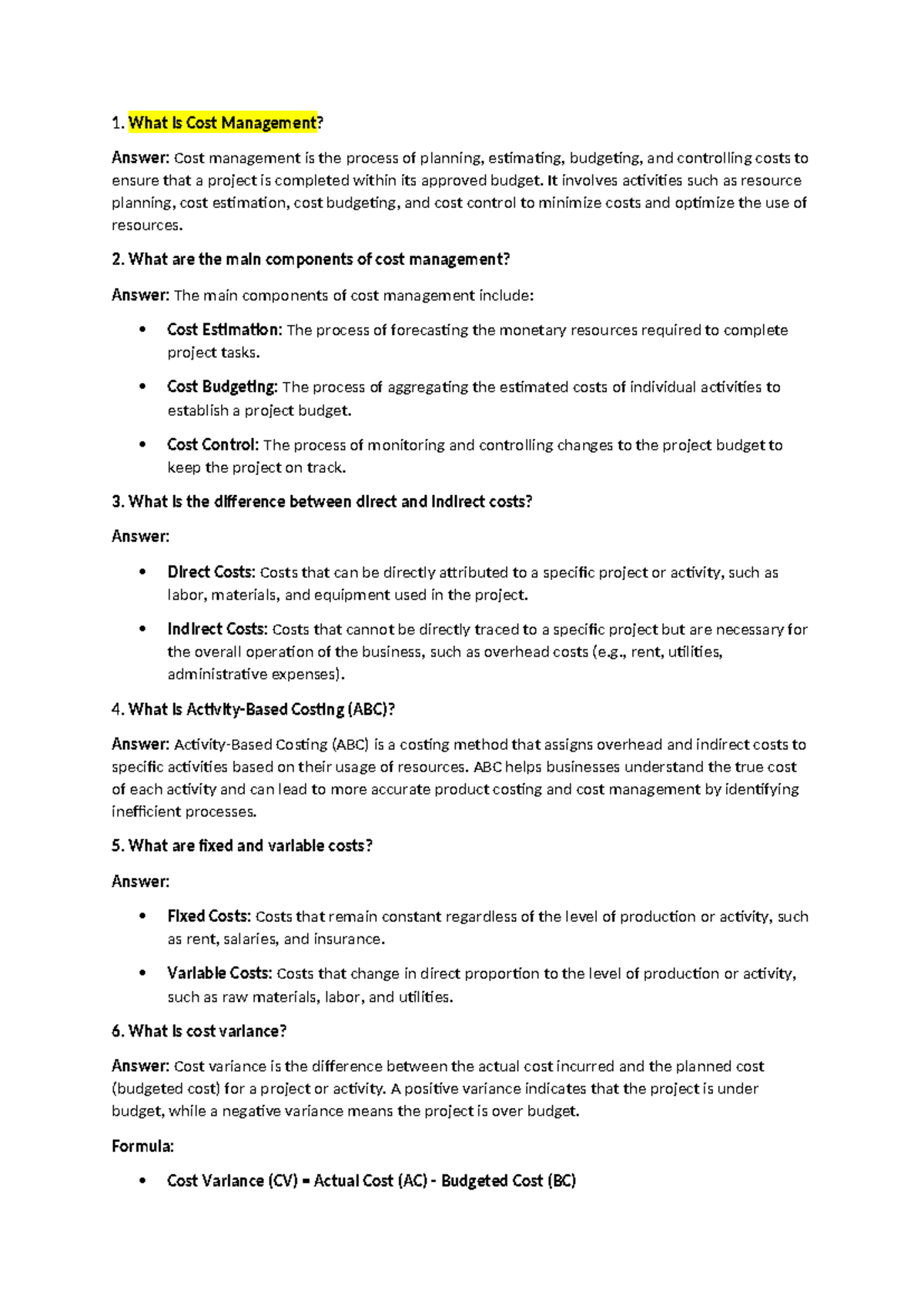 Questions 1 - 1. What is Cost Management? Answer: Cost management is ...