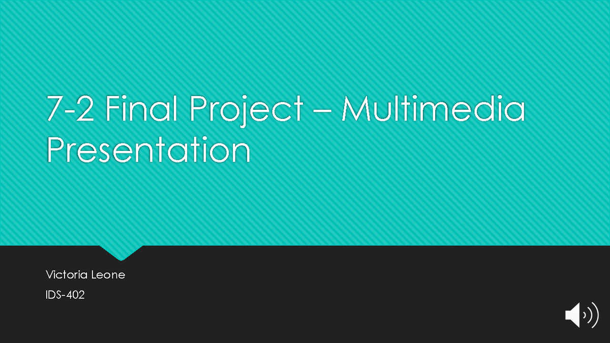 7-2 Final Project - Multimedia Presentation - 7-2 Final Project ...