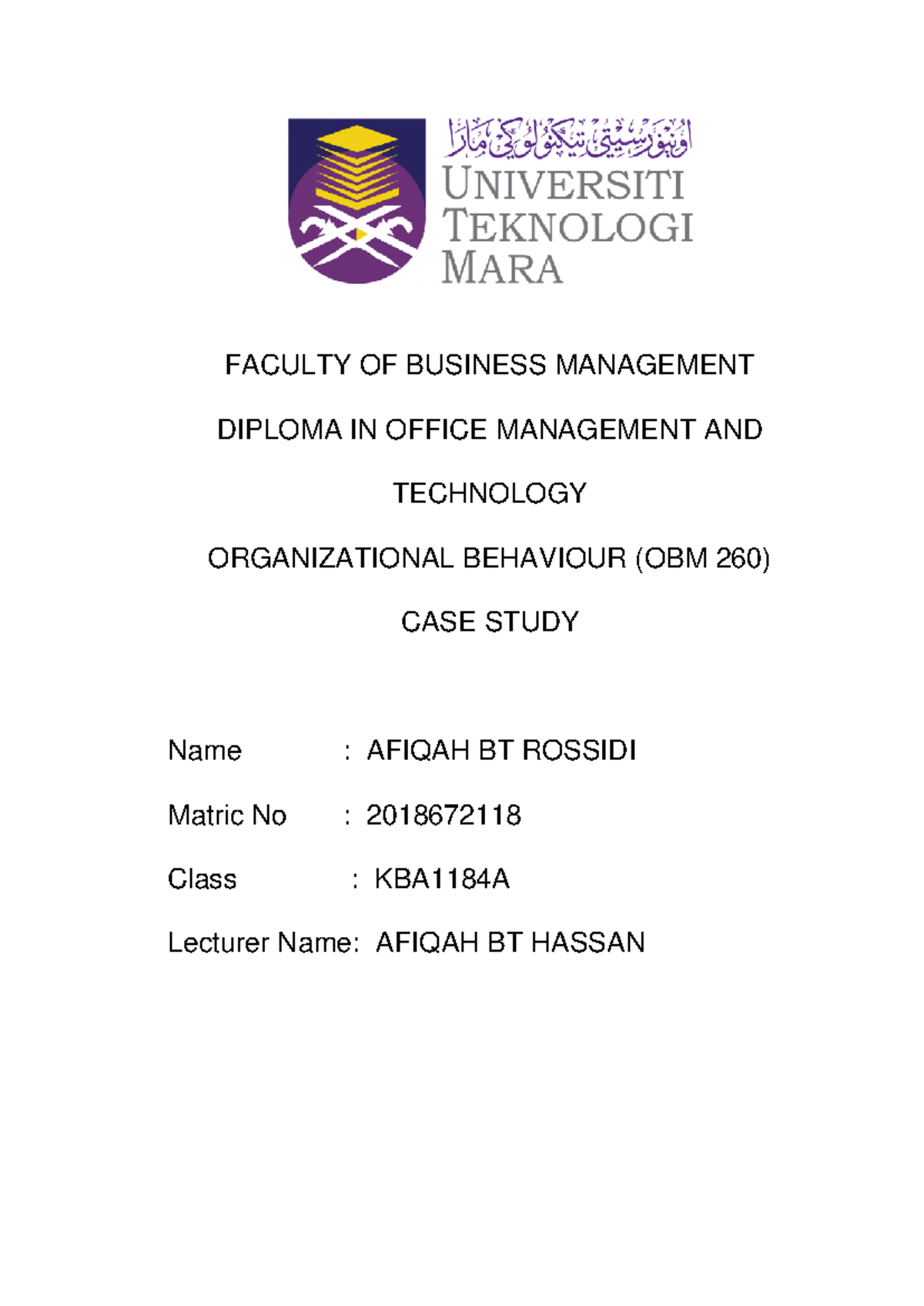CASE Study OBM 260 - Organizational Behaviour - UiTM - Studocu