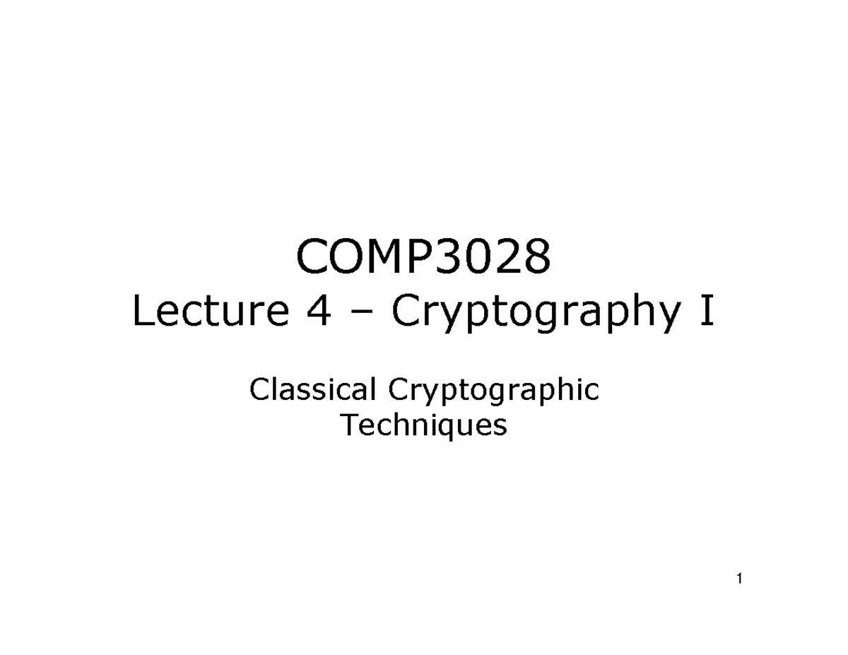 L04 - Computer Security - 1 COMP Lecture 4 – Cryptography I Classical ...