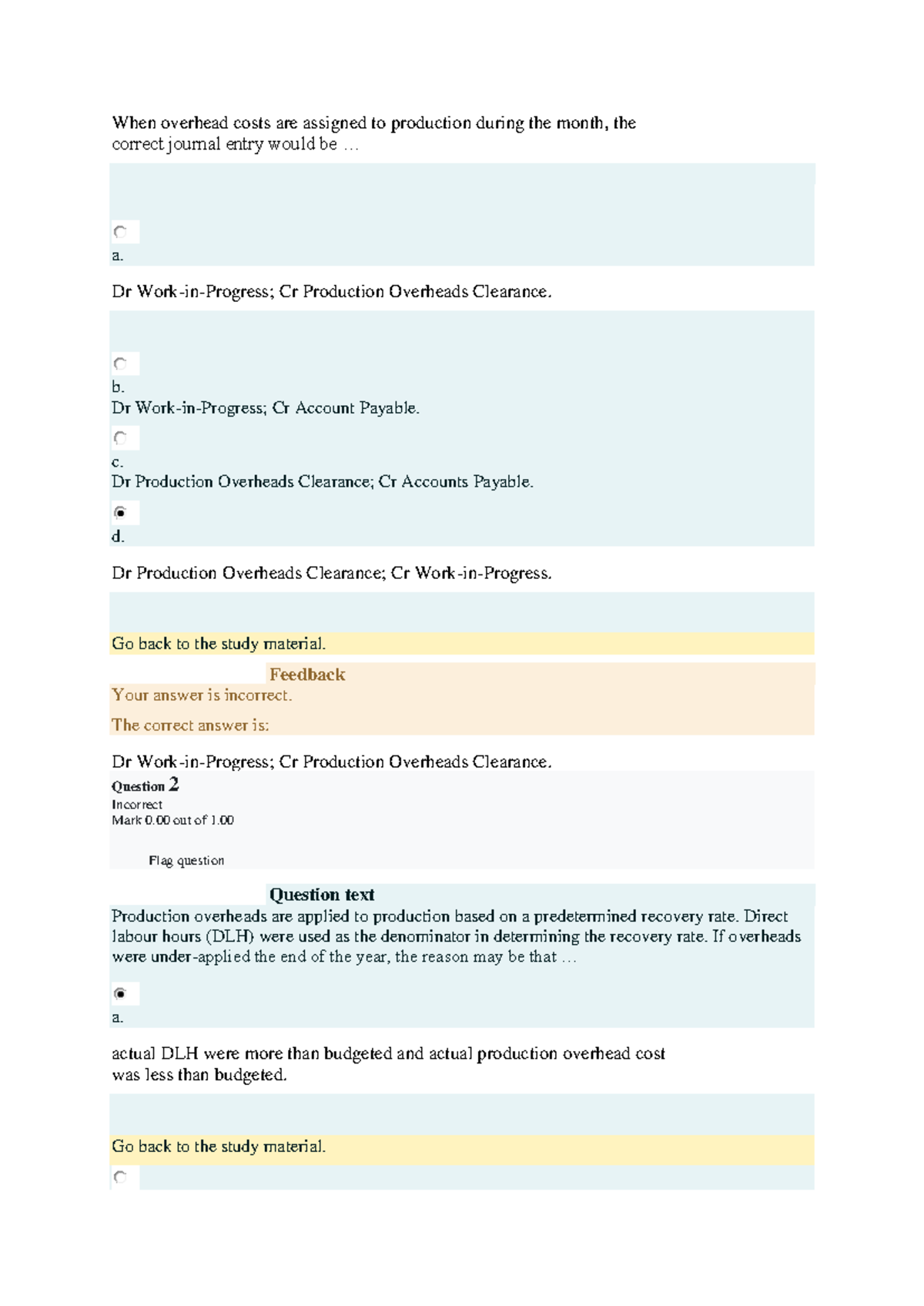 MAC2601 QUIZ 8 - N/A - When overhead costs are assigned to production ...