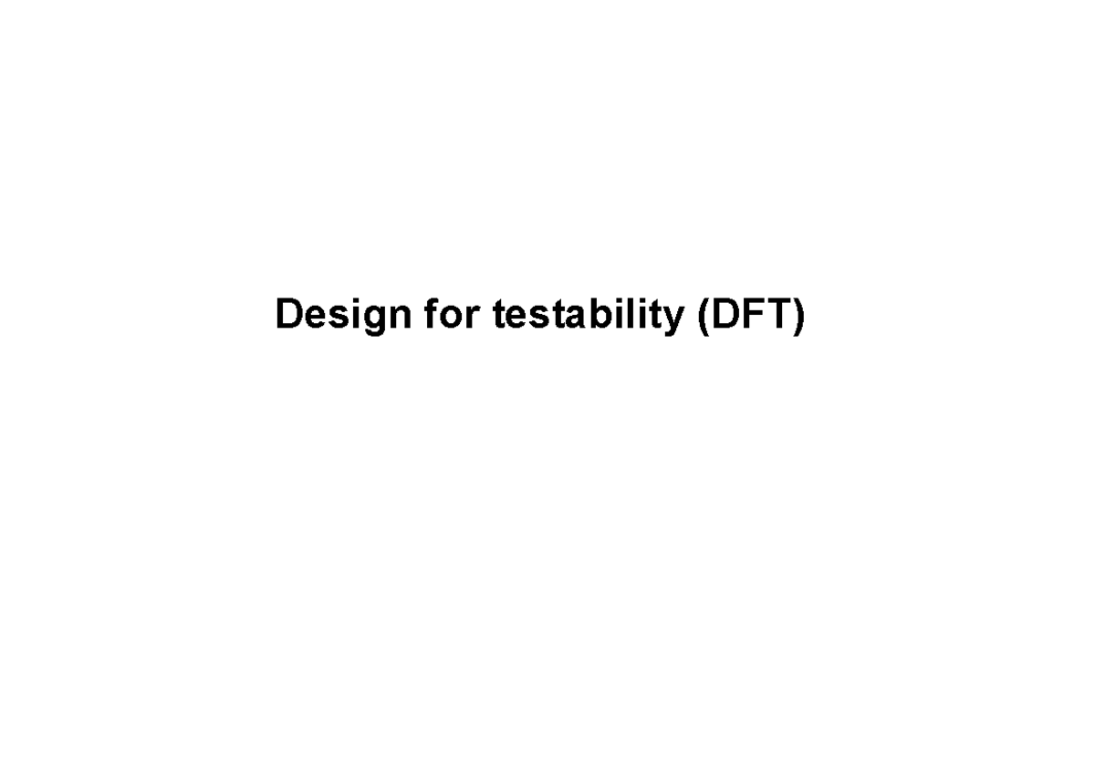 DFT Methods for Digital Circuits: Introduction & Techniques - Studocu