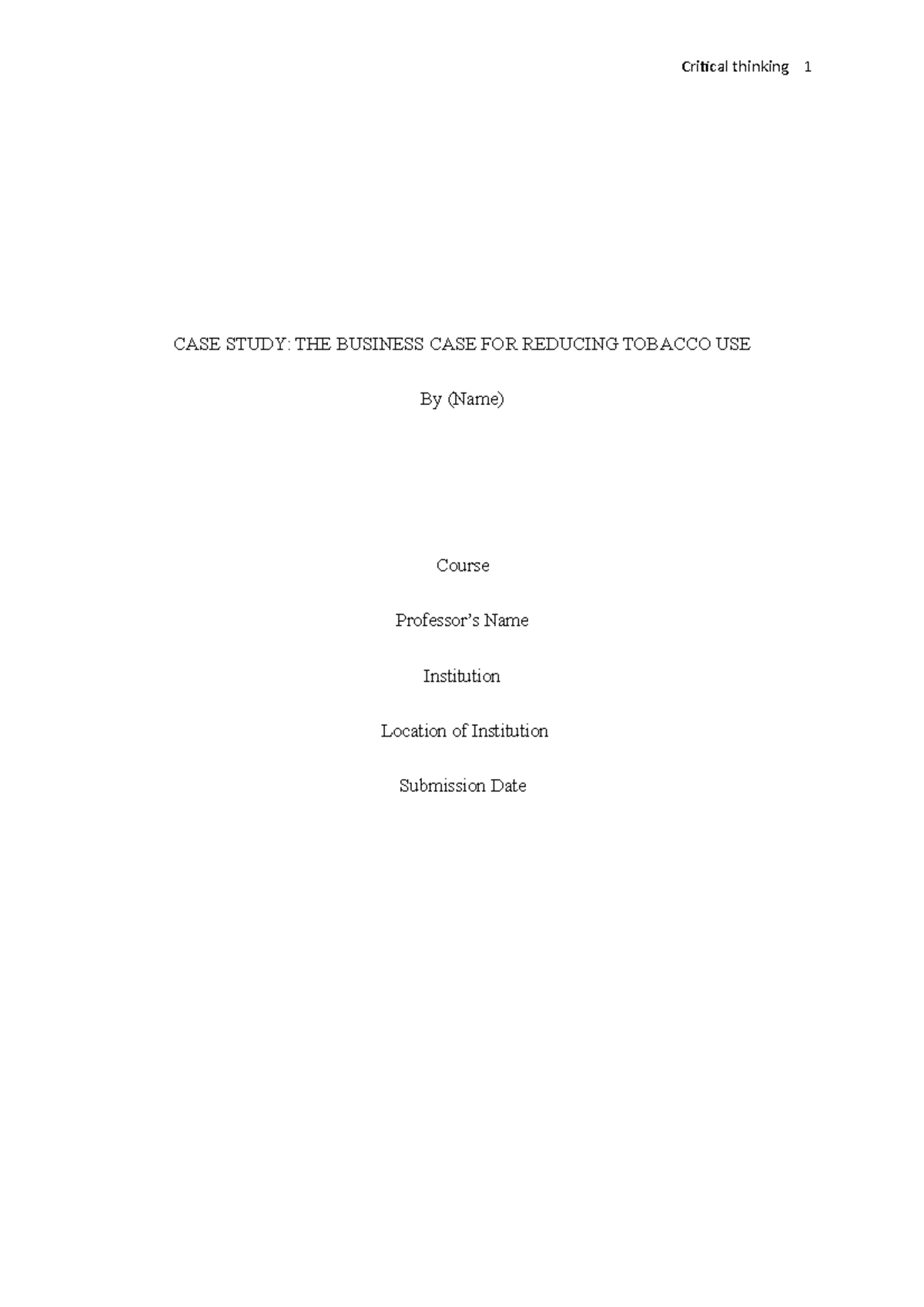 Order 675696 - critical thinking - CASE STUDY: THE BUSINESS CASE FOR ...
