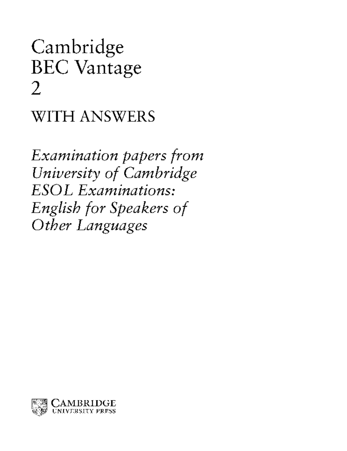 Cambridge BEC Vantage 2 Exam Papers with Answers - Studocu