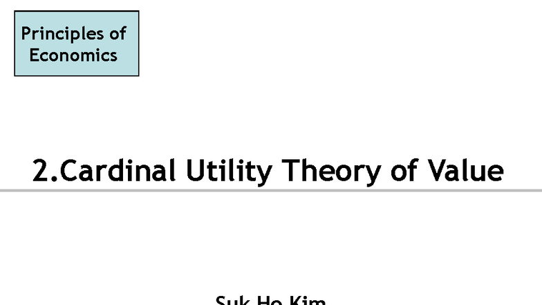 Principles of Economics 2: Cardinal Utility Theory Overview and ...