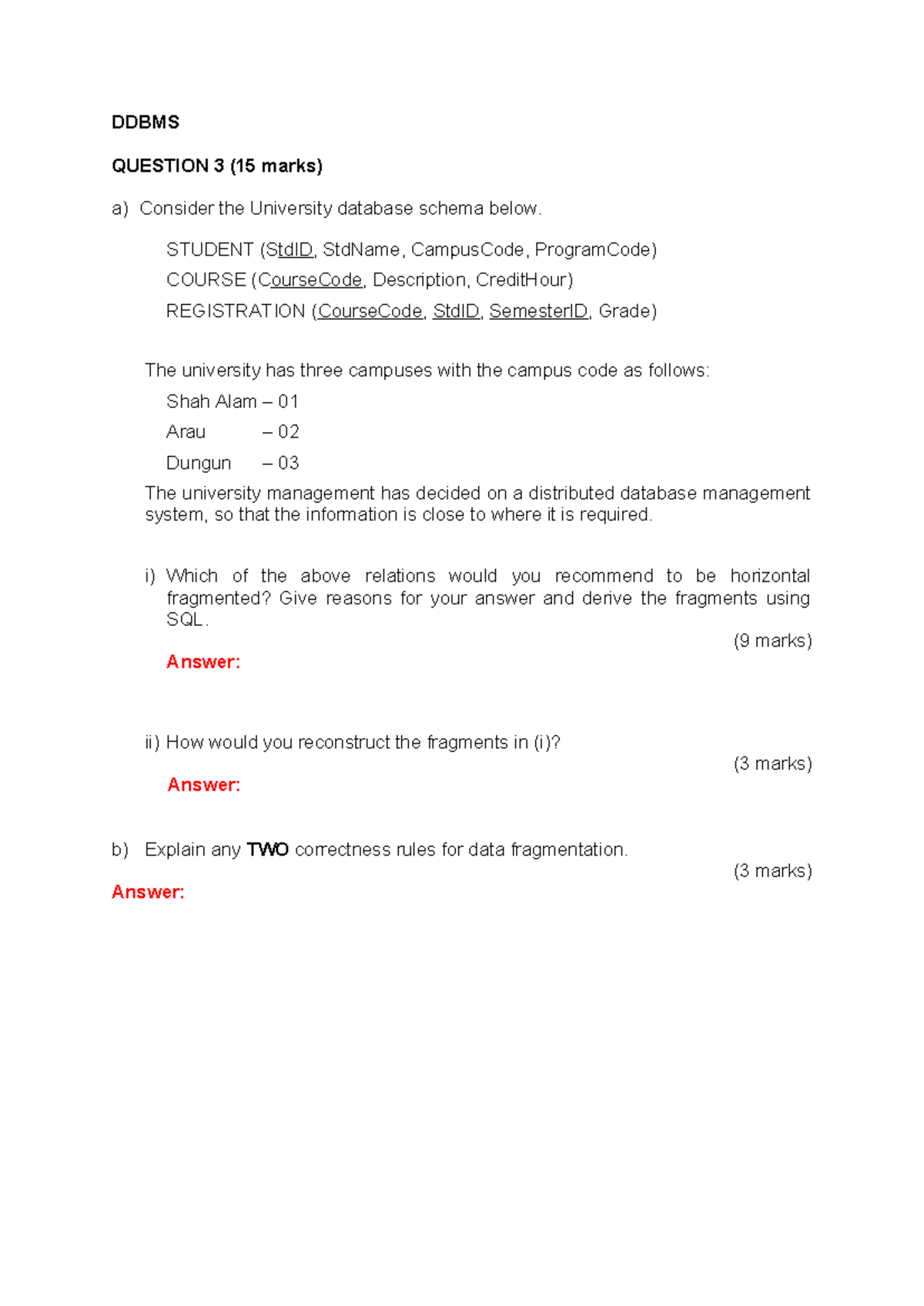 DDBMS Q - Practice Question on Data Fragmentation and Correctness Rules ...