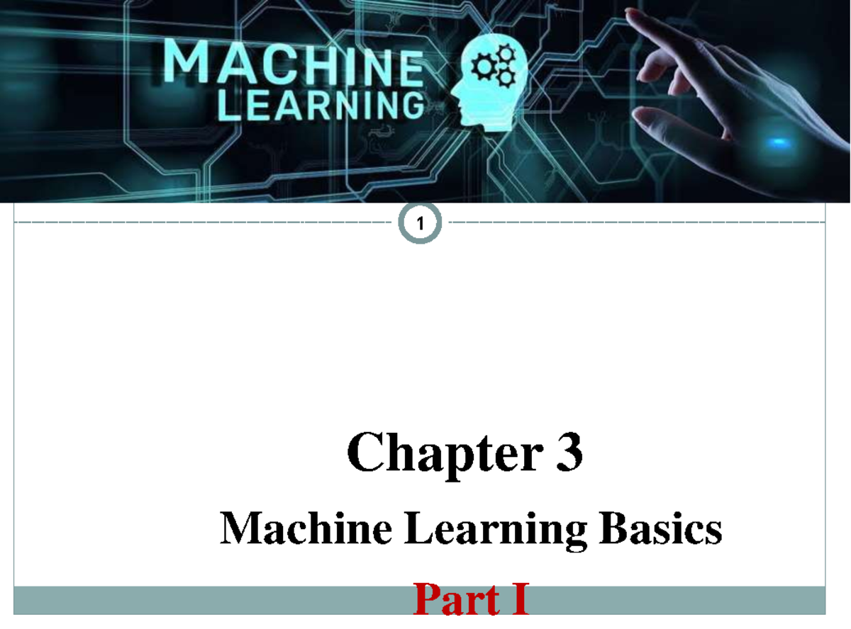 Chapter 3: Machine Learning Basics (Part I) Overview and Concepts - Studocu